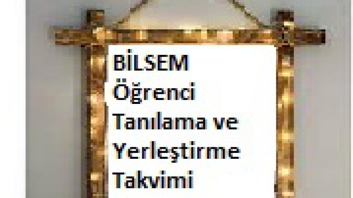 BİLSEM Öğrenci Tanılama ve Yerleştirme Takvimi