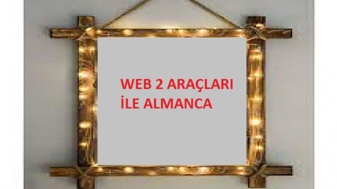 WEB 2 ARAÇLARI İLE ALMANCA