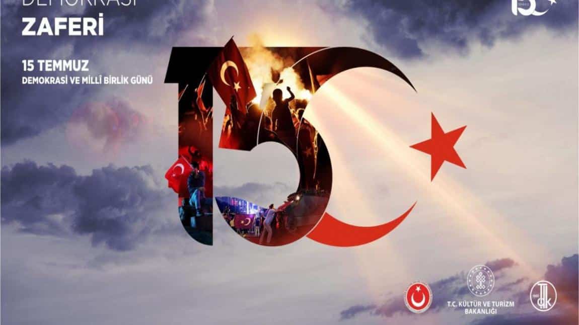 15 Temmuz Demokrasi ve Millî Birlik Günü Kutlu Olsun.